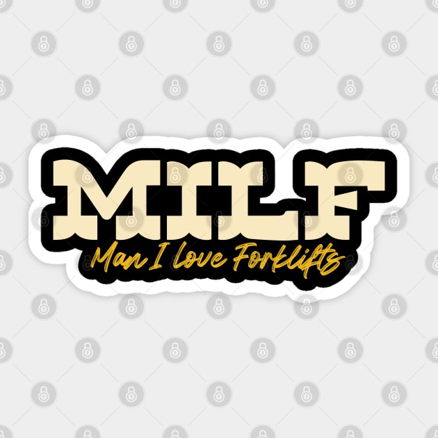 MILF Man I Love Forklifts Sticker by pako-valor